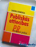 Publiskās attiecības: PR teorija un prakse Publiskās attiecības: PR teorija un prakse