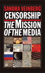 Sandra Veinberg Censorship - the Mission of the Media Sandra Veinberg Censorship - the Mission of the Media